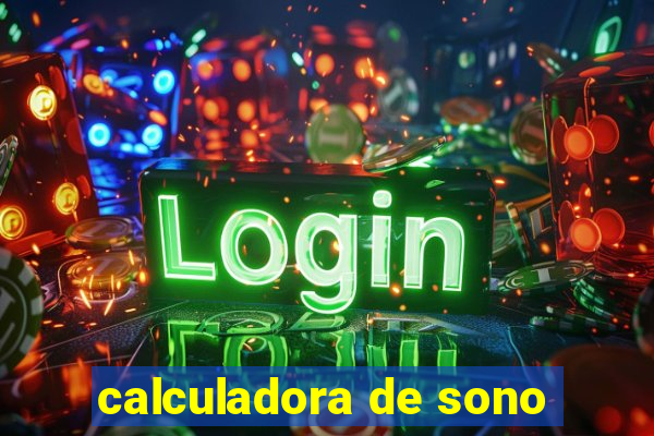 calculadora de sono